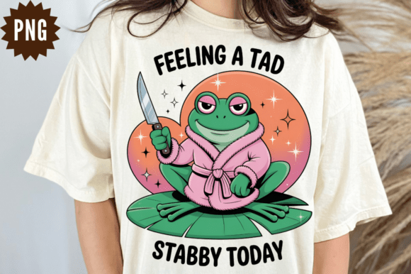 Download Funny Sarcastic Feeling a Tad Stabby PN - Premium Resources