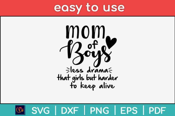 Download Mom of Boys Less Drama Mom to Be Svg Tee - Mom to be svg Collection